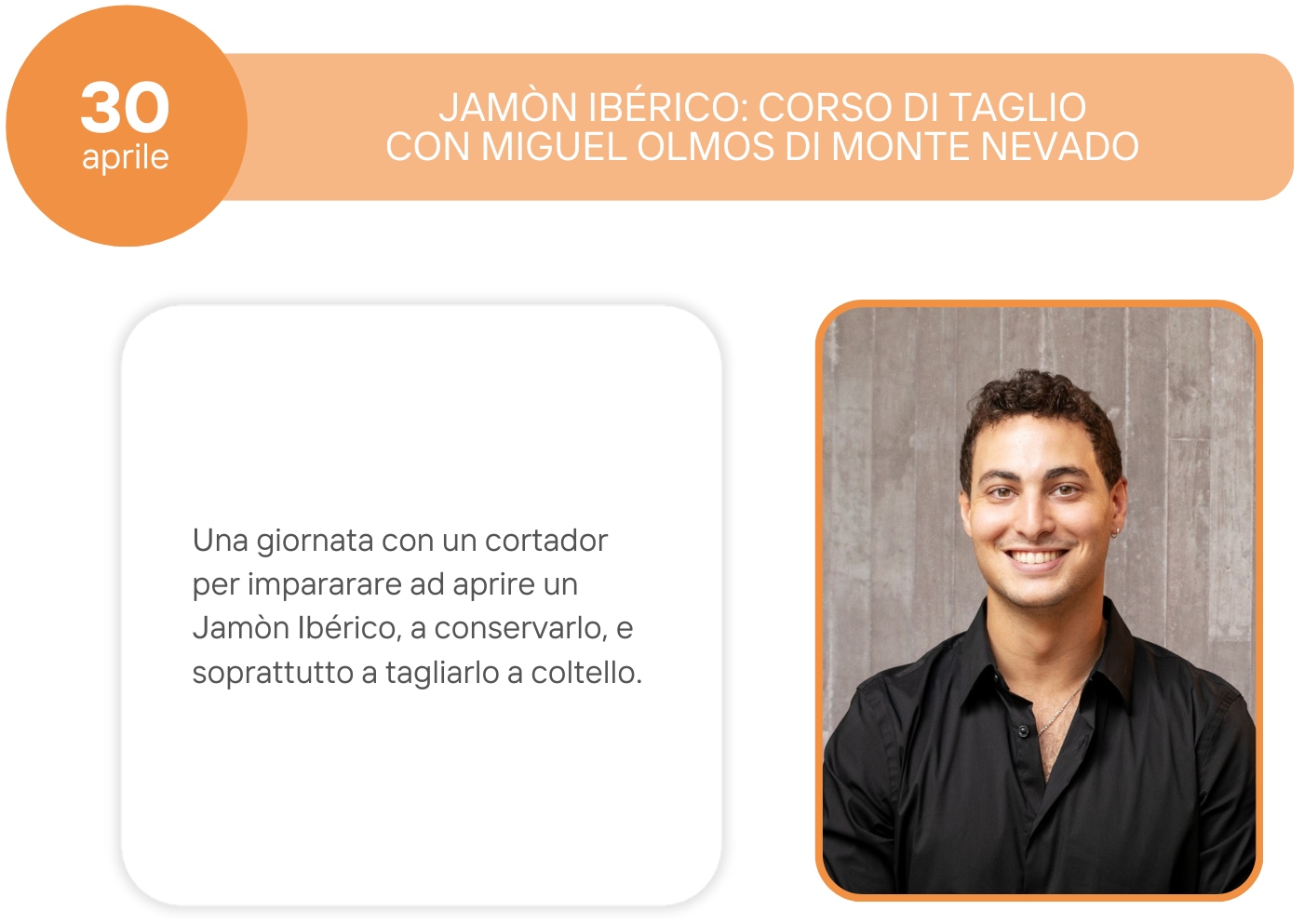 30 aprile: Jamon Iberico corso di taglio con Miguel Olmos
